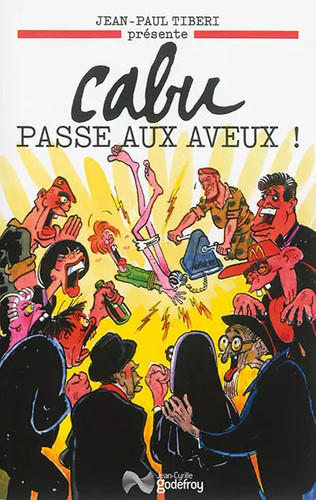 Cabu passe aux aveux - aux, aveux,