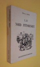 LE NORD PITTORESQUE / Régionalisme