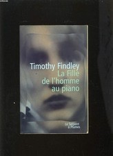 La fille de l'homme au piano - Findley, Timothy