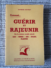 Raymond Dextreit * Guérir et Rajeunir * Vivre en Harmonie 1972
