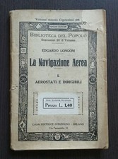 "LA NAVIGATION AÉRIENNE volume 1 aérostats" Edgardo Longoni, Sonzogno (1918)