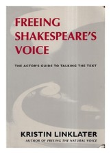 Linklater, Kristin Freeing Shakespeare's Voix : The Actor's Guide À Parler Th