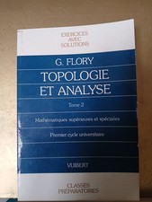 Flory Topologie et analyse tome 2 classes préparatoires 