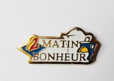 RNT 6/ pin's télévision  Antenne 2 Matin Bonheur