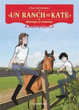 Un ranch pour Kate, Tome 4 : Mensonges et révélations, Zoe Kelvedon et Raphaëlle