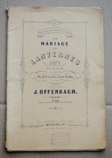 **LE MARIAGE AUX LANTERNES** de J. OFFENBACH →Opérette en 1 acte /Piano et Chant