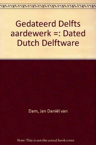 Gedateerd delfts aardewerk - gedateerd, =