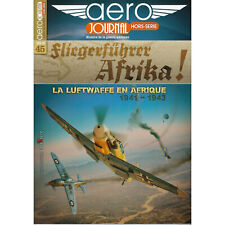 AERO JOURNAL 45 H LA LUFTWAFFE EN AFRIQUE 1941-1943 
