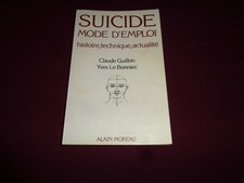 GUILLON - LE BONNIEC/ SUICIDE MODE D'EMPLOI/ HISTOIRE TECHNIQUE ACTUALITE/MOREAU