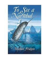 To See a Narwhal, Michael