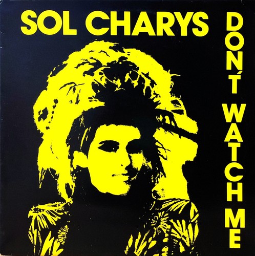 Sol charys don watch me - don't,