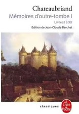 Mémoires d'outre tombe (tome 1) - Chateaubriand