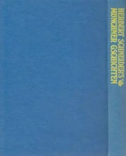 Herbert Schneiders Münchner Geschichten, Herbert Schneider