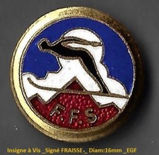 FFS-Fédération Française Ski _Saut- Insigne à Vis Signé :FRAISSE_Email Grd Feux*