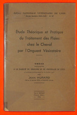 JEAN HURARD " TRAITEMENT DES PLAIES CHEZ LE CHEVAL " THESE / BROCHURE 1946