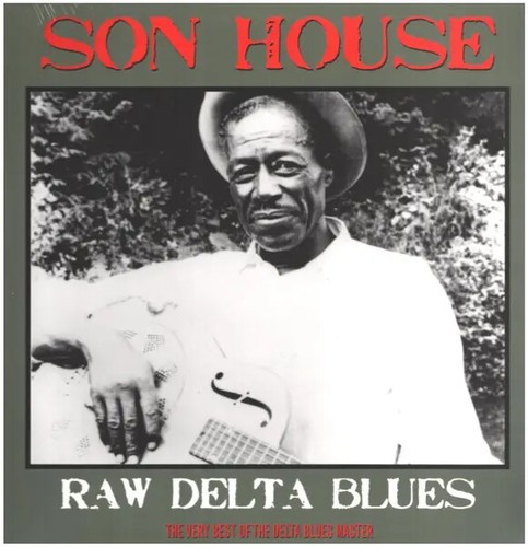 Son house raw delta - house, blues