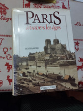 PARIS À TRAVERS LES ÂGES - 1 volume (2 Tomes) - Hoffbauer - Inter Livres 