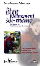 Etre pleinement soi-même : Vivre une relation authentique ... | Livre | état bon