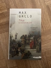 Les Romains, Tome 3 : Titus, Max Gallo
