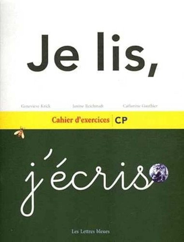 Lis écris cahier - je, j'écris: