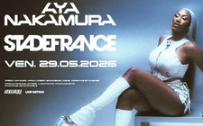 Places de concert AYA NAKAMURA - Stade de France - 29 30 & 31/05/2026 