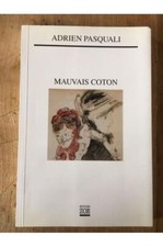 Mauvais coton adrien - adrien, pasquali