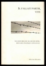 Il fallait partir, vite [Histoires de ma grand-mère, réfugiée espagnole] Hughes