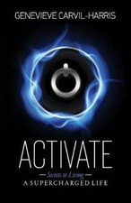 Activate: Secrets to Living A