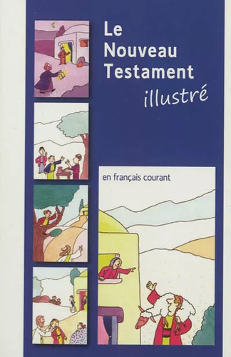 Nouveau testament illustré - le,