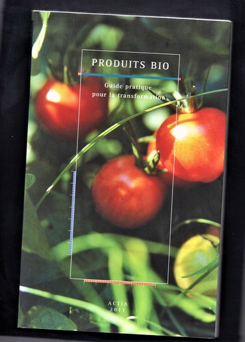 Produits bio guide pratique - -,