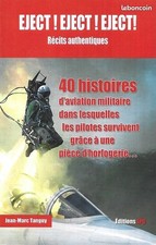 Aviation militaire Pilote Siège éjectable Eject 40 Récits Jean-Marc Tanguy Neuf