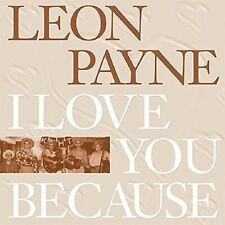 Leon Payne [CD] I love you because (30 tracks, Bear Family)