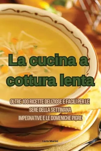 Cucina cottura lenta - la, a