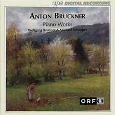 Bruckner : Piano Works, Wolfgang Brunner (Piano) - Michael Schopper (Piano)