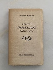 Livre Georges MATHIEU PETITES IMPRESSIONS LIBANAISES éd les arts terrestres 1961