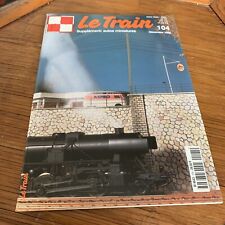 Revue Le Train N°104 Petite Ceinture  BB 25150 Roco  gare Est  CC 72006