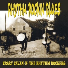 Crazy Cavan & The Rhythm Rockers Rhythm Rockin Blues (Vinyl)