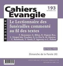 Cahiers évangile - numéro 193 Le Lectionnaire des funérailles commenté au fil de