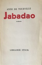 ANNE DE TOURVILLE  JABADAO roman Stock 1951