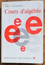 Cours d'algèbre, 3e Édition Mise À Jour, Roger Godement, Hermann 1987