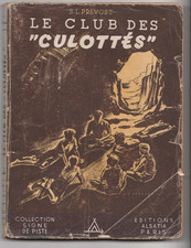 Le club des culottés  ,  S.L. Prevost .  Collection  Signe de piste . Alsatia