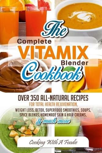 Foodie complete vitamix - complete,