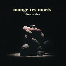 Mange tes morts - Têtes raides, Les