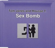 Sex Bomb, Tom Jones et Mousse