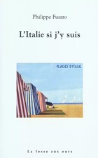 L'Italie si j'y suis, Philippe Fusaro