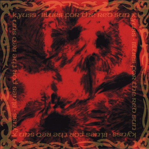 Kyuss blues for the red - the,