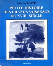 Petite histoire des grands vaisseaux ... - Loïc Du Rostu - V2198696