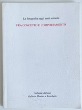 La fotografia negli anni Settanta - Fra concetto e comportamento