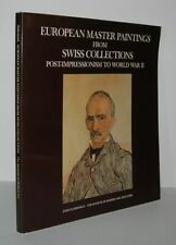 John Elderfield / EUROPEAN MASTER PAINTINGS FROM SWISS COLLECTIONS 1st ed 1976