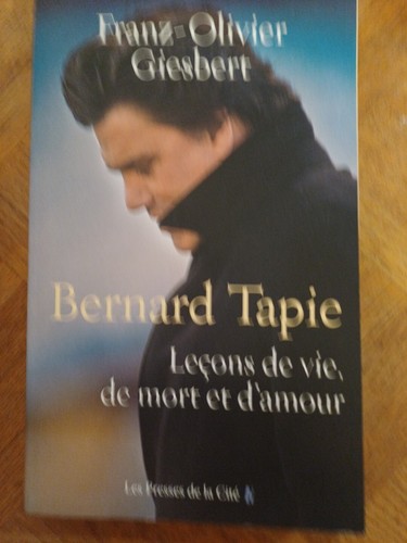 Bernard tapie leçons vie - bernard,
